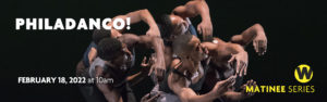 PHILADANCO! The Philadelphia Dance Company, February 18, 2022 at 10am