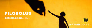 Pilobolus, October 8, 2021 at 10am