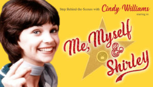 Step behind the scenes with Cindy Williams starring in Me, Myself & Shirley
