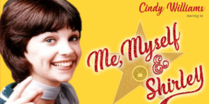 Cindy Williams starring in Me, Myself & Shirley