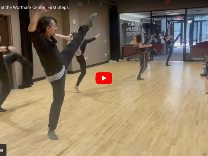 Video: New Work at the Wortham Center - First Steps