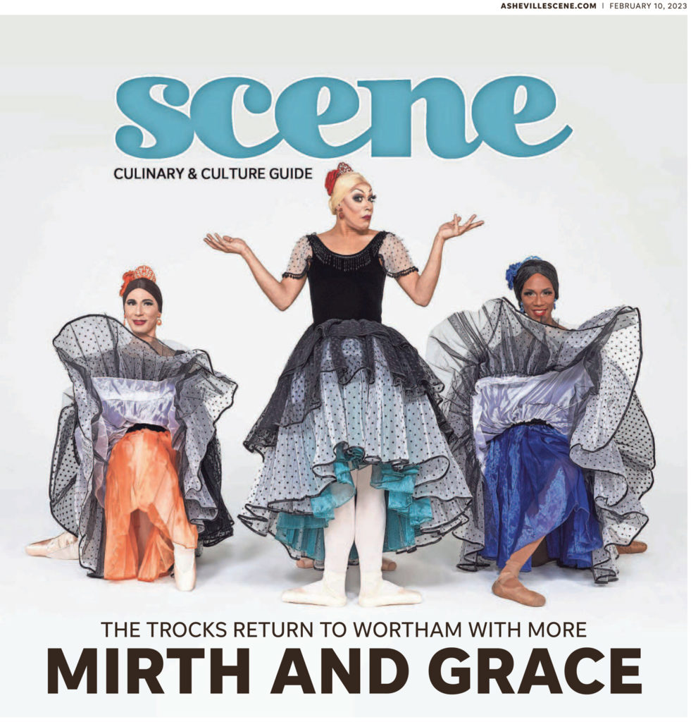 Asheville Scene cover, February 10, 2023: The Trocks return to Wortham with more mirth and grace