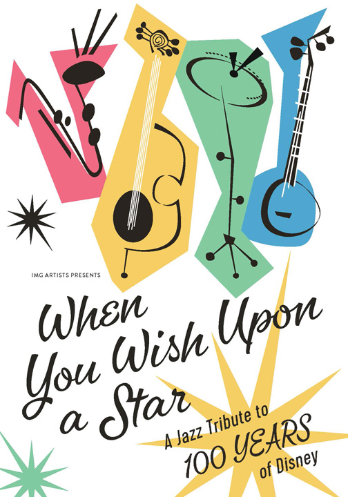 IMG Artists presents When You Wish Upon a Star — A Jazz Tribute to 100 Years of Disney