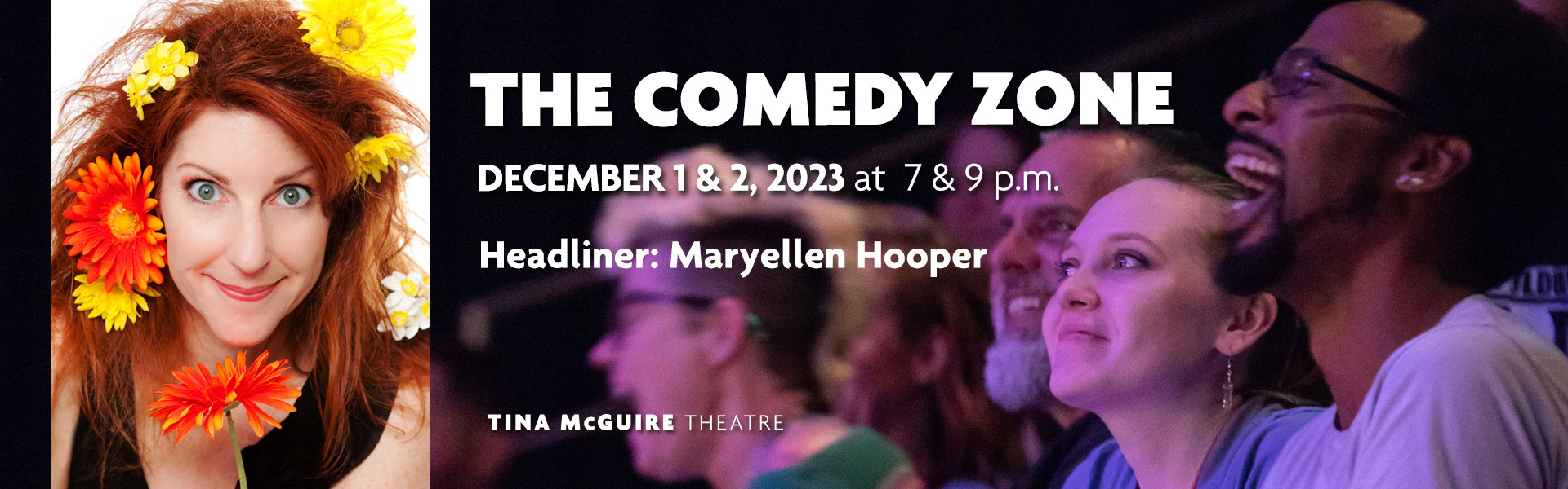 The Comedy Zone with Maryellen Hooper, December 1 & 2 at 7 & 9 PM