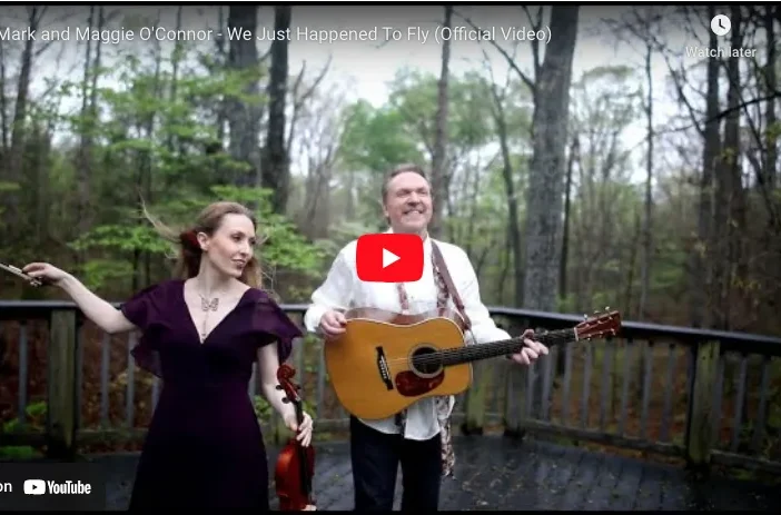 Mark and Maggie O'Connor - Video thumbnail, "We Just Happened to Fly"