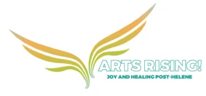 Arts Rising: Joy and Healing Post-Helene